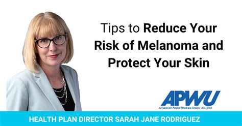 Tips to Reduce Your Risk of Melanoma and Protect Your Skin | American Postal Workers Union