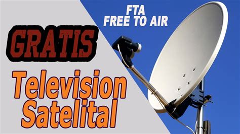 Como Ver Television Satelital Gratis Muy Facil Youtube