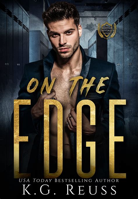 On The Edge Mayfair University 3 By K G Reuss Goodreads