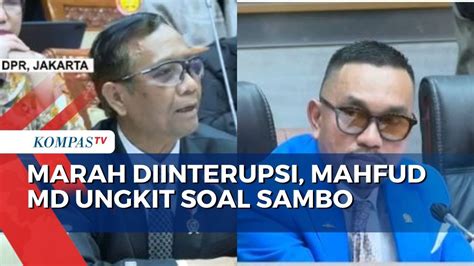 Marah Diinterupsi Saat Rapat Dengan DPR Mahfud MD Ungkit Soal Ferdy