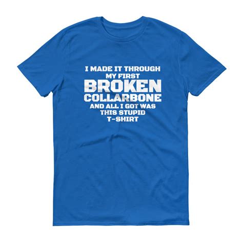 BROKEN COLLARBONE Shirt Funny Injury Recovery T-shirt Get Well Soon