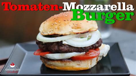 Tomaten Mozzarella Burger Cheeseburger Mal Anders Youtube