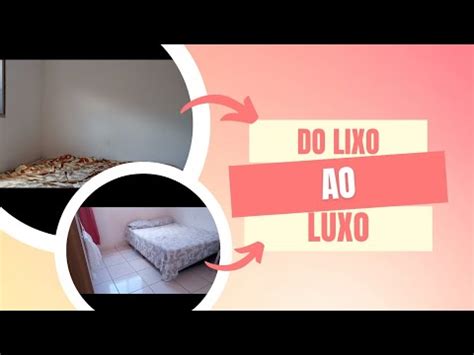 Ajeitando Meu Quarto Do Lixo Ao Luxo YouTube