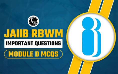 JAIIB RBWM Important Questions Module D MCQs