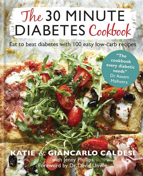 The 30 Minute Diabetes Cookbook Eat To Beat Diabetes With 100 Easy Low