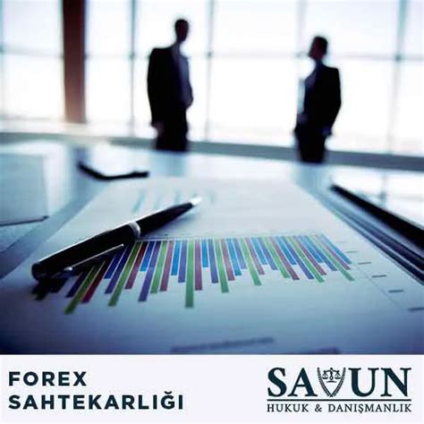 Forex Sahtekarl Le M Cadele Yollar Savun Hukuk Dan Manl K