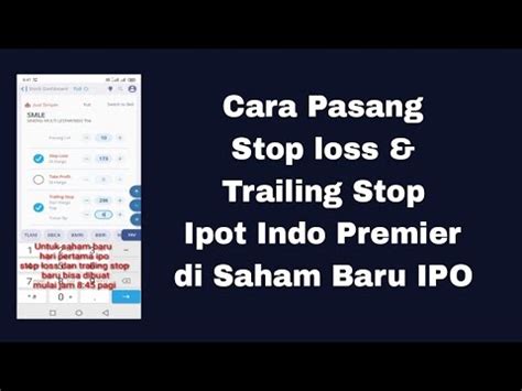 Cara Pasang Stop Loss Trailing Stop Pada Saham Baru IPO Di Ipot Indo