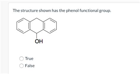 Solved The structure shown has the phenol functional group. | Chegg.com