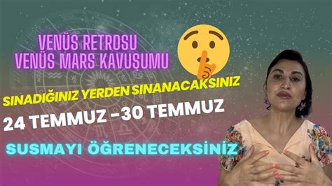 HAFTALIK BURÇ YORUMLARI 24 TEMMUZ 30 TEMMUZ KASIRAGAYA HAZIR