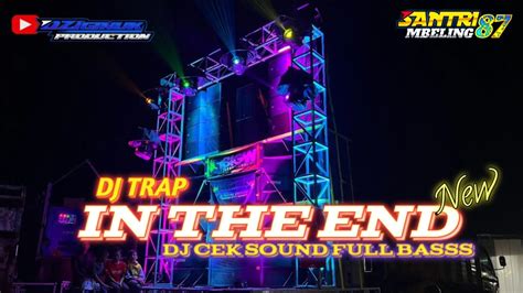 Dj Trap In The End Dj Cek Sound Andalan Riswanda‼️yang Kalian Cari²