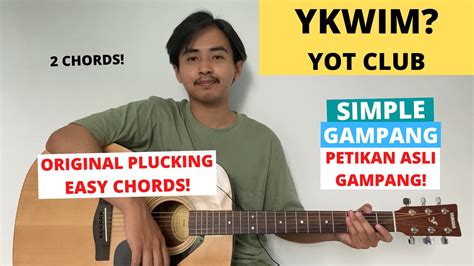 Tutorial Petikan Ykwim Yot Club Tutorial Gitar Chord Simple