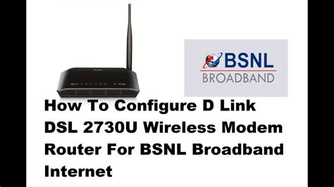 How To Configure D Link DSL 2730U Wireless Modem Router For BSNL