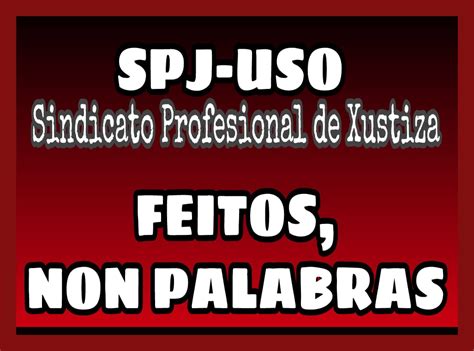 SPJ USO PRESENTA ESCRITO AL NUEVO MINISTRO BOLAÑOS RECLAMANDO UNA