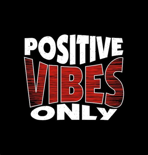 Premium Vector Positive Vibes Only Design Typography Vector Design