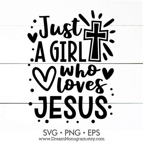 Just A Girl Who Loves Jesus Svg Christian Jesus Quote And Etsy