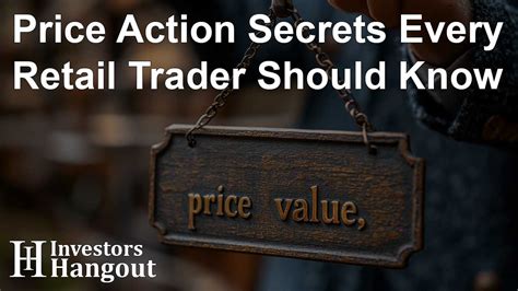 Price Action Secrets Every Retail Trader Should Know - Investors Hangout