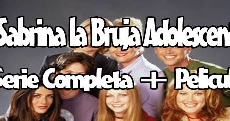 SeriesDeMrPunkskap Sabrina La Bruja Adolescente Serie Completa