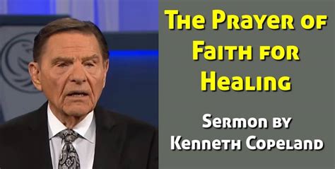 The Prayer Of Faith For Healing Kenneth Copeland Sermons Online