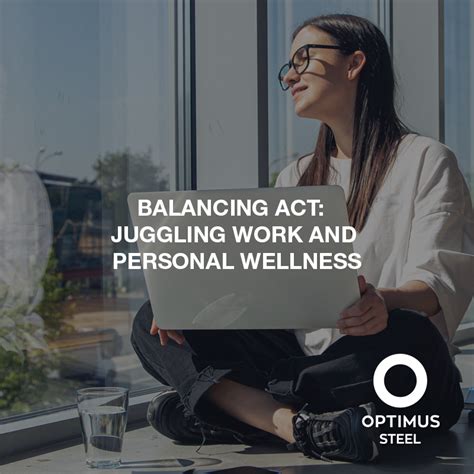 Balancing Act Juggling Work And Personal Wellness Optimus LLC