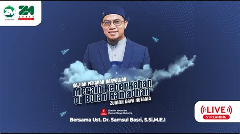 Kajian Pekanan 4 Kekuatan Menyelesaikan Masalah Ustadz Samsul Basri