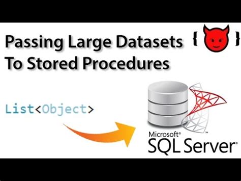 Passing Large Datasets Into Sql Server Stored Procedures Youtube