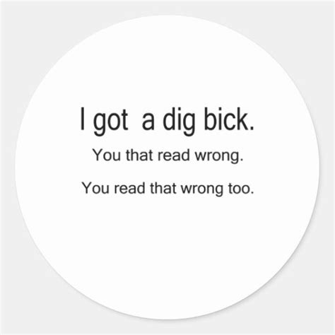 Dig Bick Round Sticker Zazzle