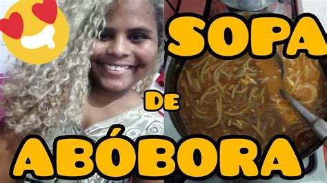 Sopa De Ab Bora Super Saud Vel E Deliciosa Estou Tomando Rem Dio Para O