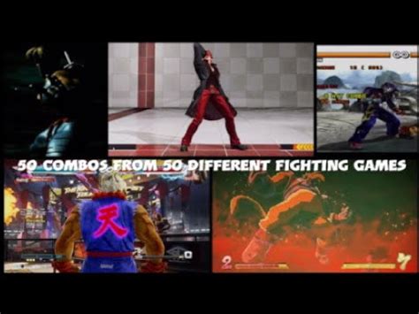 50 Combos From 50 Different Fighting Games 18 YouTube