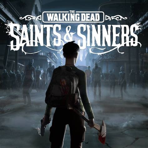 The Walking Dead: Saints & Sinners - an IGN Playlist by gamatahar - IGN