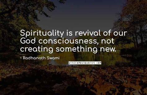 Radhanath Swami Quotes Spirituality Is Revival Of Our God