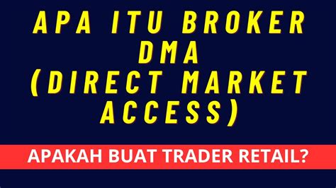 Apa Itu Broker Dma Direct Market Access Bagus Atau Cuma Gimmick