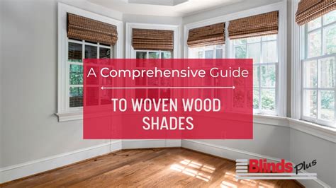 What Are Woven Wood Shades The Ultimate Guide Johnny Counterfit