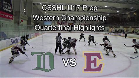 2023 CSSHL U17 Prep Quarterfinal DHA Vs Edge School Highlights YouTube