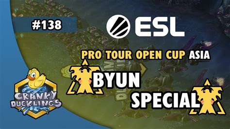 ByuN Vs SpeCial TvT ESL Open Cup 138 Asia Weekly EPT StarCraft 2