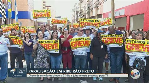 Greve Dos Servidores De Ribeir O Preto Chega Ao Dia Caso Ser