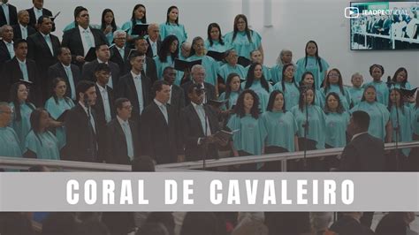 CORAL DE CAVALEIRO HD ABERTURA DA 67 ESCOLA BÍBLICA DE OBREIROS DA