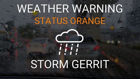 Storm Gerrit Brings Status Orange And Yellow Wind And Rain Warnings To