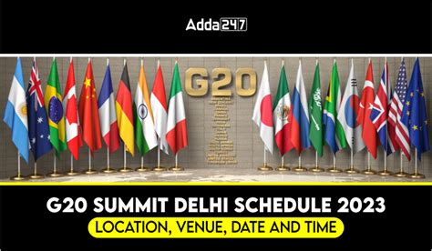 G20 Summit Delhi Schedule 2023 Location Venue Date And Time