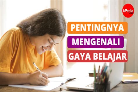 Alasan Pentingnya Mengenali Gaya Belajar Yang Sesuai Motivasi