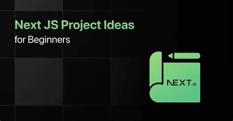 10 Best Next JS Project Ideas For Beginners With Source Code