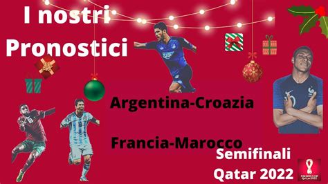 Pronostico Semifinali Del Mondiale In Qatar Mondiale Pronostici