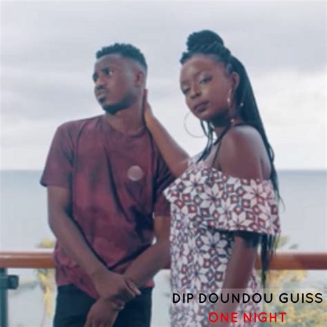 One Night Single By Dip Doundou Guiss Spotify