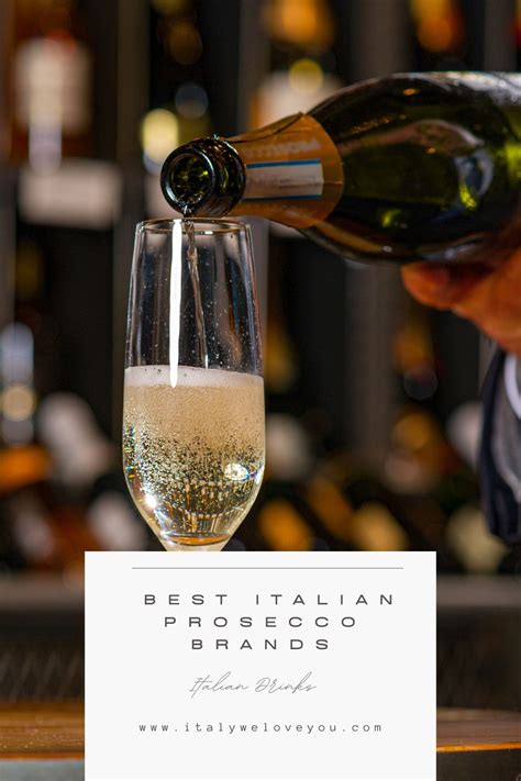 10 Best Italian Prosecco Brands - Italy We Love You