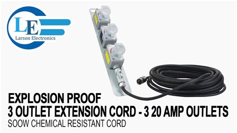 Explosion Proof 3 Outlet Extension Cord 3 20 Amp Outlets Soow Chemical Resistant Cord Youtube