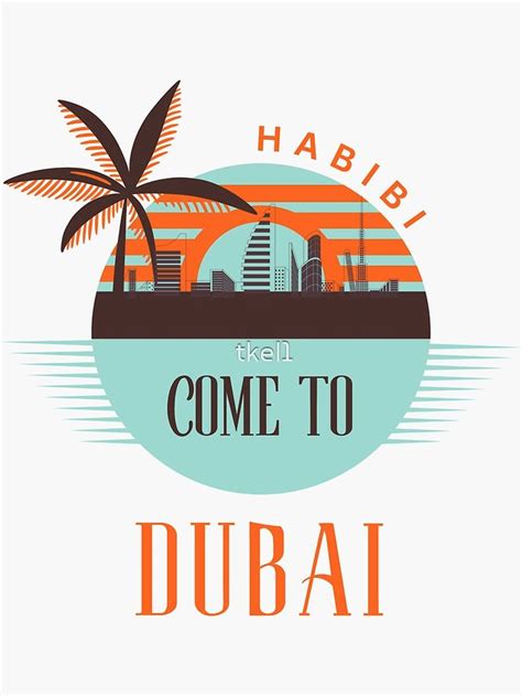 Dubai Habibi Come To Dubai Sticker For Sale By Tkel Dubai