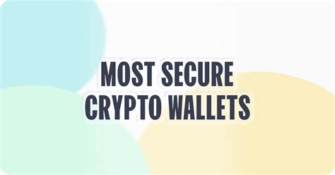 Most Secure Crypto Wallets Hi