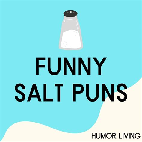 Funny Salt Puns To Make You Laugh Humor Living