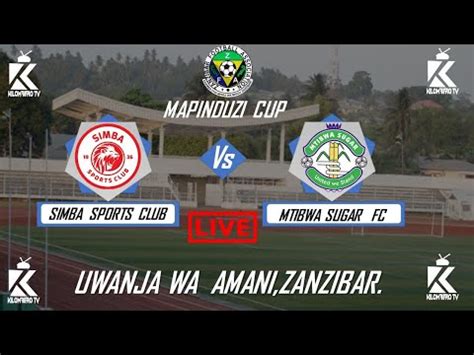 LIVE SIMBA Sc Vs MTIBWA SUGAR Kipindi Cha Kwanza YouTube