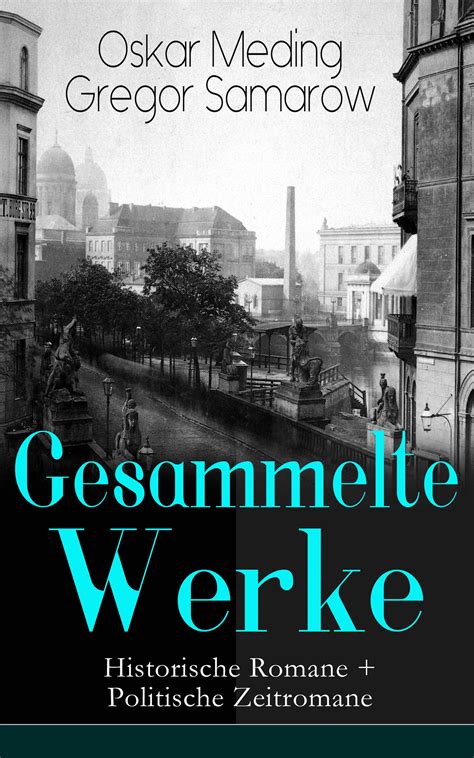 Gesammelte Werke Historische Romane Politische Zeitromane Gregor