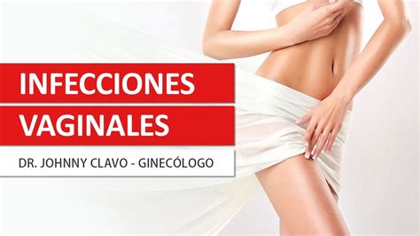 Infección vaginal picazón y ardor Causas Síntomas y tratamiento